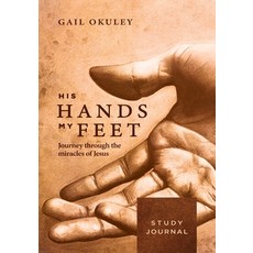 (英文圖書)His Hands My Feet Study Journal: Journey through the Miracles of Jesus 平裝版, Leadership Books, 英文