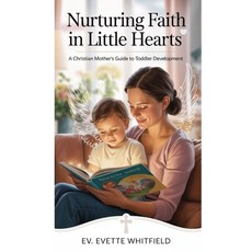 (英文圖書)Nurturing Faith In Little Hearts: A Christian Mother's Guide To Toddler Development 平裝版, Independently Published, 英文