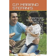 Discover Your Self: "A Guide to Daily Affirmations Meditation Mindfulness and Building Se Paperback, Independently Published, English, 9798729660087
