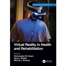 (영문도서) Virtual Reality in Health and Rehabilitation Paperback, CRC Press, English, 9780367684440
