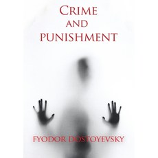 (영문도서)Crime and punishment: A novel by the Russian author Fyodor Dostoevsky (Fedor Dos... Paperback, Les Prairies Numeriques, English, 9782382742693