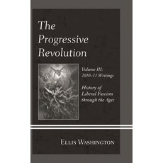 (英文圖書)Progressive Revolution: History of Liberal Fascism through the Ages Vol. III: 2... 精裝版, University Press of America, 英文