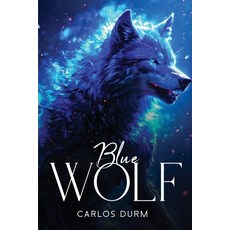(영문도서) Blue Wolf Paperback, Carlos Durm, English, 9781805108429