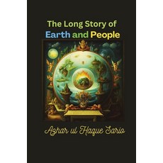 (영문도서)The Long Story of Earth and People Paperback, Azhar Sario Hungary, English, 9783384699787