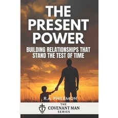 (영문도서)The Present Power: Love Marriage & Relational Faithfulness Paperback, Independently Published, English, 9798279022786