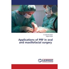 (영문도서)Applications of PRF in oral and maxillofacial surgery Paperback, LAP Lambert Academic Publis..., English, 9786208010850