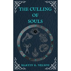 (영문도서)The Culling of Souls Hardcover, Martin R. Nelson, English, 9798218729653