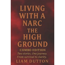 (영문도서)Living With a Narc The High Ground: Combo Edition Two stories one journey. Fro... Paperback, Independently Published, English, 9798296287939
