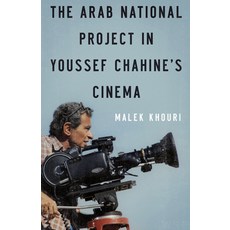 (영문도서)The Arab National Project in Youssef Chahine's Cinema Paperback, American University in Cair..., English, 9781649035219