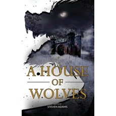 (영문도서) A House of Wolves Hardcover, Castle Drum Publishing, English, 9798987215357