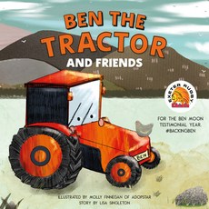 Ben the Tractor and Friends: For the Ben Moon Testimonial Year. #Backingben Paperback, David & Charles, English, 9781446308219