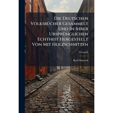 (英文圖書)Die Deutschen Volksbücher Gesammelt Und In Ihrer Ursprünglichen Echtheit Hergest... 平裝版, Nabu Press, 英文