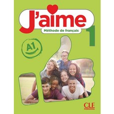 J'aime 1 : methode de francais A1, J'aime 1 : methode de franca.., Adrien Payet, Cedric Vial, M.., Cle International