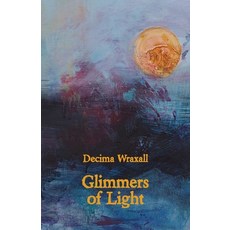 (영문도서) Glimmers of Light Paperback, Ginninderra Press, English, 9781761092701