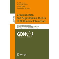 (영문도서) Group Decision and Negotiation in the Era of Multimodal Interactions: 23rd International Conf... Paperback, Springer, English, 9783031337796