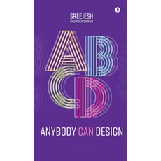 (英文圖書)Anybody Can Design: A Beginner's Guide to Thinking Like a Designer 精裝版, Notion Press, 英文