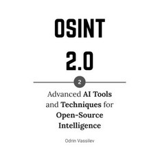 (영문도서)Osint 2.0: Advanced AI Tools and Techniques for Open-Source Intelligence Paperback, Independently Published, English, 9798273071711