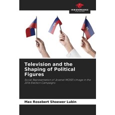 (英文圖書)Television and the Shaping of Political Figures 平裝版, Our Knowledge Publishing, 英文
