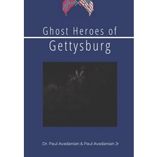 (영문도서)Ghost Heroes of Gettysburg Paperback, Independently Published, English, 9798439354610