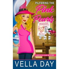 (영문도서) Pilfering the Pink Pearls: A Paranormal Cozy Mystery Paperback, Erotic Reads Publishing, English, 9781951430399