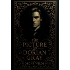 (영문도서)The Picture of Dorian Gray by Oscar Wilde: Uncensored Unabridged Edition Hardcover Hardcover, Mixtpublish, English, 9781803986401