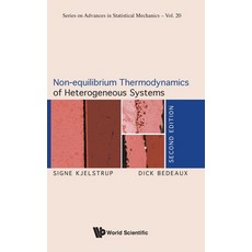 Non-equilibrium Thermodynamics of Heterogeneous Systems: Second Edition Hardcover, World Scientific Publishing Company