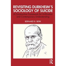 (영문도서)Revisiting Durkheim's Sociology of Suicide: A Constructive Framework for Unifica... Paperback, Routledge, English, 9781041133339