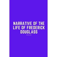 Narrative of the Life of Frederick Douglass Paperback, Independently Published, English, 9798594204997