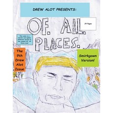 (영문도서) Of. All. Places (Smirkgown Version) Paperback, Drew Alot, English, 9781739470982