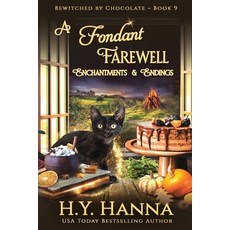 (영문도서) A Fondant Farewell (LARGE PRINT): Bewitched By Chocolate Mysteries - Book 9 Paperback, H.Y. Hanna - Wisheart Press, English, 9781923235984