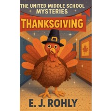 (영문도서)The United Middle School Mysteries Thanksgiving Paperback, Esther Rohly, English, 9798232962081