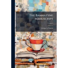 (영문도서)The Bannatyne Manuscript Volume 4 Paperback, Nabu Press, English, 9781141946129
