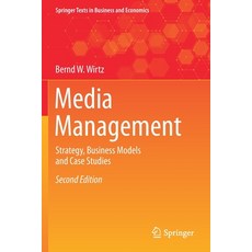 (영문도서) Media Management: Strategy Business Models and Case Studies Paperback, Springer, English, 9783030479152