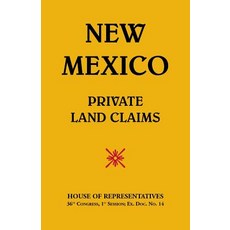 (영문도서) New Mexico Private Land Claims Paperback, Heritage Books, English, 9780788427213
