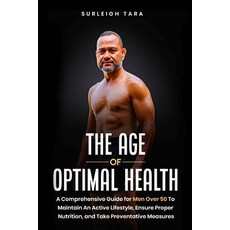 (영문도서) The Age of Optimal Health Paperback, Pasifika Publishing, English, 9798988766506