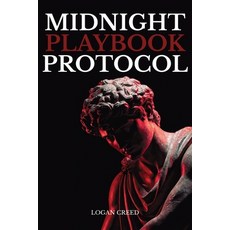 (영문도서)Midnight Playbook Protocol: The Unspoken Rules of Attraction Presence and Power Paperback, Publishdrive, English, 9798900468150