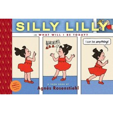 Silly Lilly in What Will I Be Today?: Toon Level 1 Hardcover, Toon Books