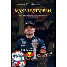 (영문도서)Max Verstappen: How A Kid Raised On Speed Took Over Formula One Paperback, Independently Published, English, 9798243633277