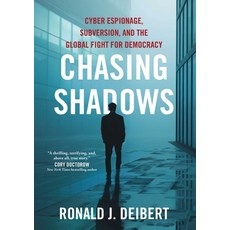 (영문도서)Chasing Shadows: Cyber Espionage Subversion and the Global Fight for Democracy Paperback, Simon & Schuster, English, 9781668014059