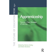 (영문도서) Apprenticeship: Towards a New Paradigm of Learning Paperback, Routledge, English, 9780367605087
