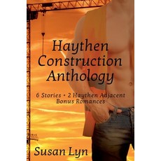 (영문도서) Haythen Construction Anthology 6 Stories Plus 2 Bonus Haythen Adjacent Romances Paperback, Susan Lyn, English, 9798224060023
