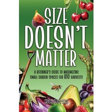 (英文圖書)Size Doesn't Matter: A Beginner's Guide to Maximizing Small Garden Spaces for BI... 精裝版, Rusty Ogre Publishing, 英文