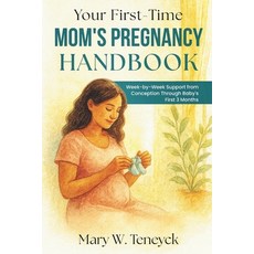 (英文圖書)Your First-Time Mom's Pregnancy Handbook: Week-by-Week Support from Conception T... 平裝版, Independently Published, 英文