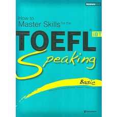 How to Master Skills for the TOEFL iBT Speaking Basic, 다락원