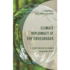 (外文書)Climate Diplomacy at the Crossroads: A Multidisciplinary Perspective Hardcover, Bloomsbury Academic, English