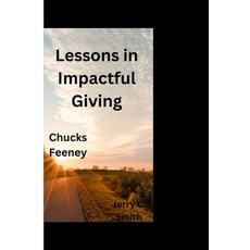 (영문도서) Chucks Feeney: Lesson in impactful giving Paperback, Independently Published, English, 9798864595473