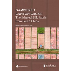 (영문도서) Gambiered Canton Gauze: Ethereal Silk Fabric from South China Hardcover, Paths International Ltd, English, 9781844647279