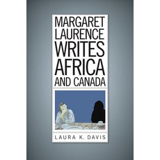(영문도서) Margaret Laurence Writes Africa and Canada Paperback, Wilfrid Laurier University ..., English, 9781771121477