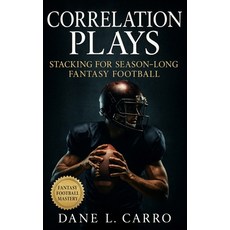(英文圖書)Correlation Plays: Stacking for Season-Long Fantasy Football: Fantasy football s... 平裝版, Independently Published, English