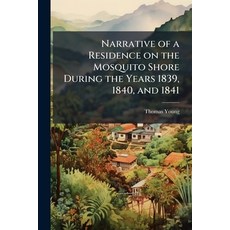 (英文圖書)Narrative of a Residence on the Mosquito Shore During the Years 1839 1840 and... 平裝版, Scholar's Choice, 英文